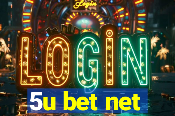 5u bet net